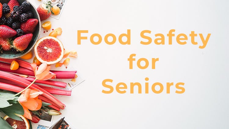 Food safety for seniors