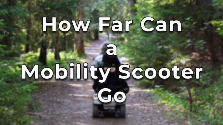 How far can a mobility scooter go