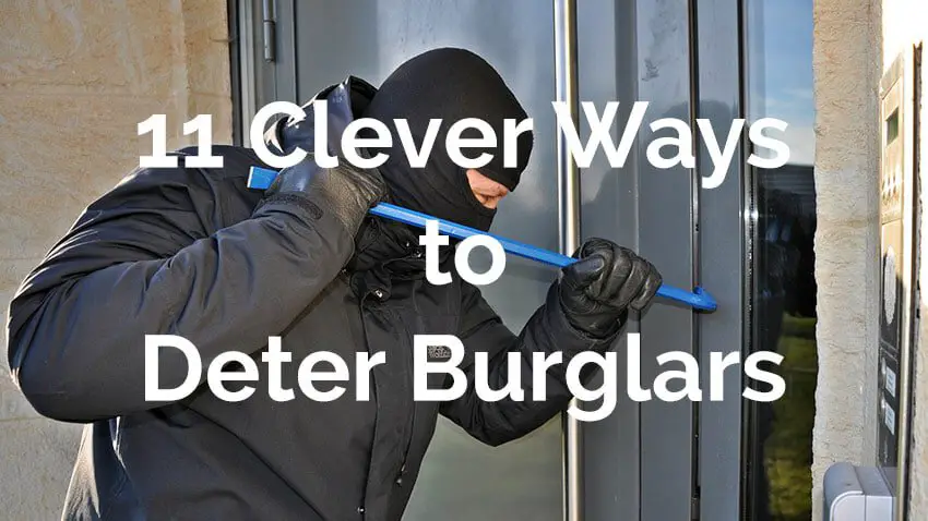 11 clever ways to deter burglars