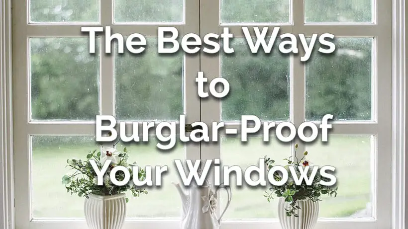 Burglar-proof your windows