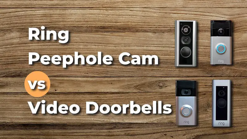 Ring peephole cam vs Ring Video Doorbell 1,2 and Pro