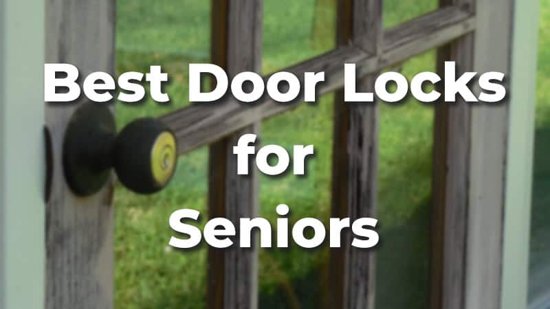 Door locks for seniors