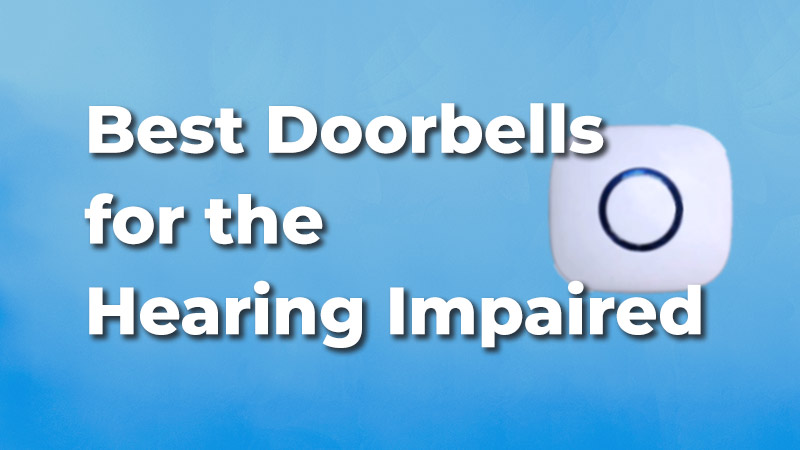 Best doorbells for the hearing impaired