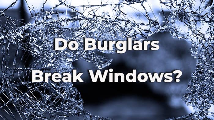 Do burglars break windows
