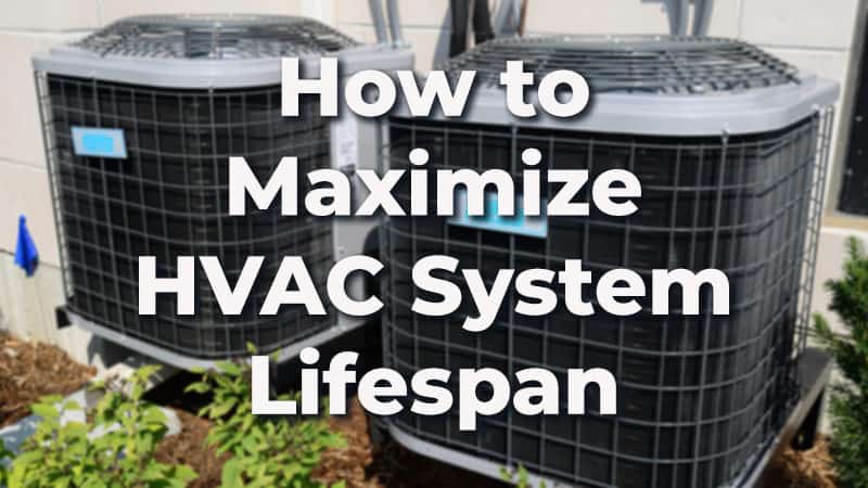 How to maximize HVAC lifespan