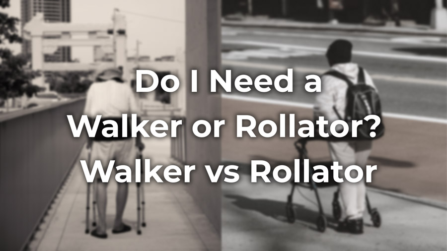 Walker vs Rollator