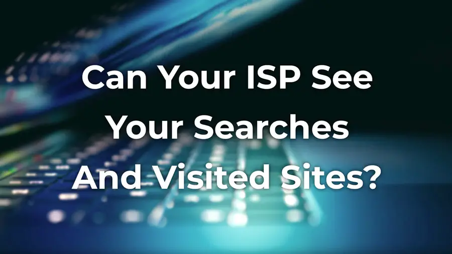 Can your ISP see your searches and visited sites cover