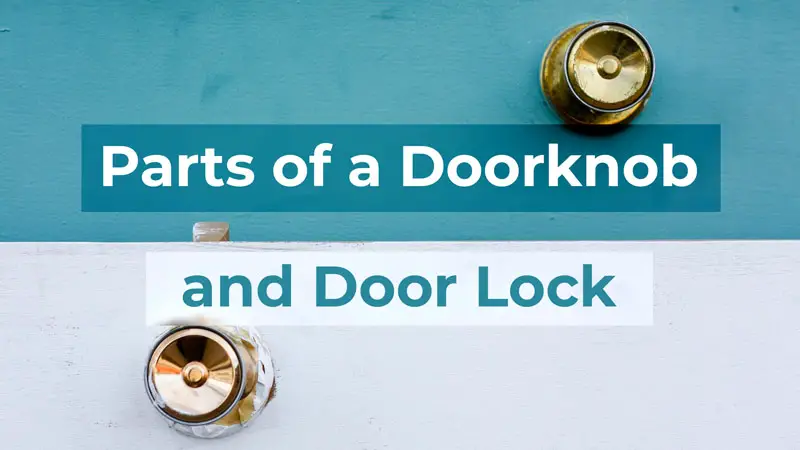 Parts of a doorknob and door lock