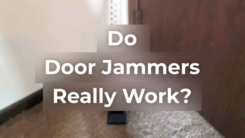 Do door jammers work