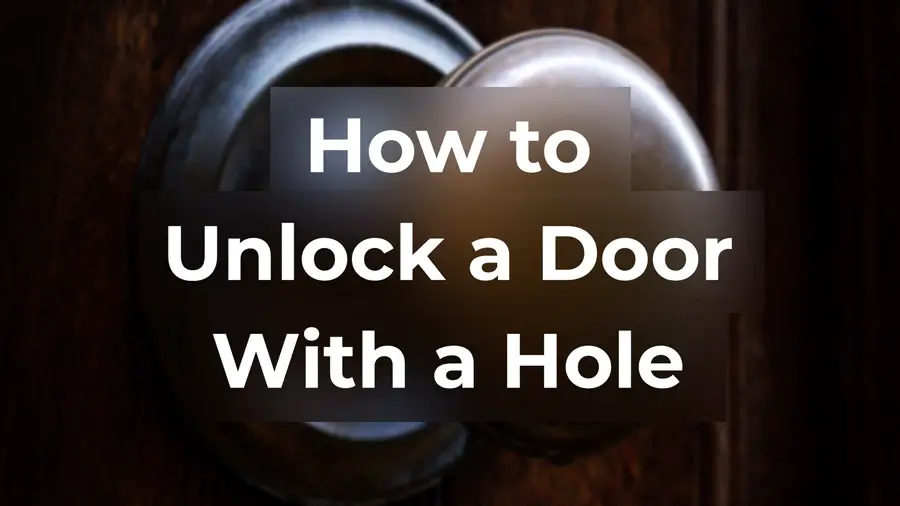 How to unlock a door with a hole